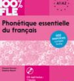 PHONETIQUE ESSENTIELLE DU FRANCAIS A1 + A2 (+ CD)