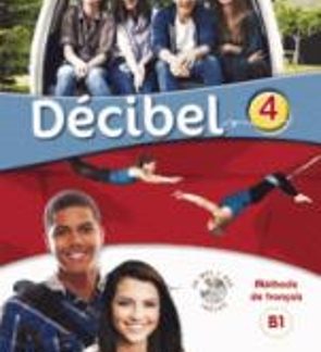 DECIBEL 4 B1.1 METHODE (+ CD + DVD)