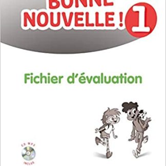 BONNE NOUVELLE! 1 A1.1 FICHIER D'EVALUATION (+ CD)