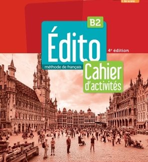 EDITO B2 CAHIER (+DIDIERFLE-APP.) 4TH ED