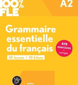 GRAMMAIRE ESSENTIELLE DU FRANCAIS A2 N/E