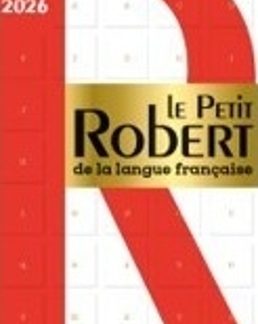 LE PETIT ROBERT DE LA LANGUE FRANCAISE 2026