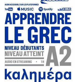 APPRENDRE LE GREC - NIVEAU DEBUTANTS - A2