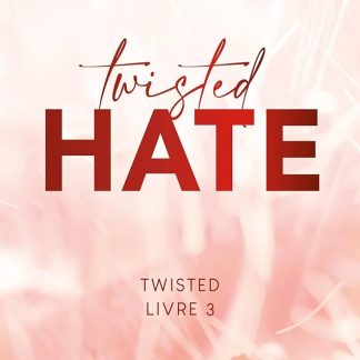 TWISTED HATE - TOME 03 - EN FRANÇAIS