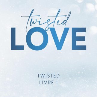 TWISTED LOVE - VERSION FRANÇAISE - TOME 01