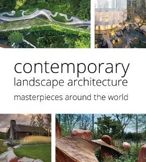 CONTEMPORARY LANDSCAPE ARCHITECTURE: MASTERPIECES AROUND THE WORLD HC