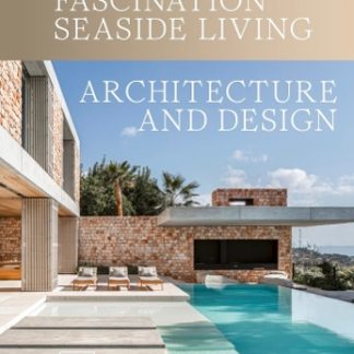 FASCINATION SEASIDE LIVING: ARCHITECTURE & DESIGN HC