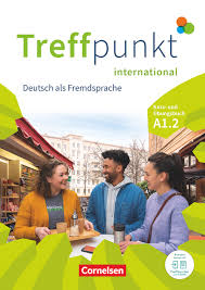 TREFFPUNKT INTERNATIONAL A1.2 KURS - UND ÜBUNGSBUCH