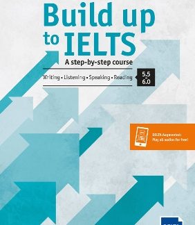 BUILD UP TO IELTS COURSE FOR SCORE BAND 5.5 - 6.0 (+ ONLINE AUDIO)