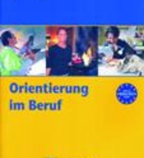 ORIENTIERUNG IM BERUF