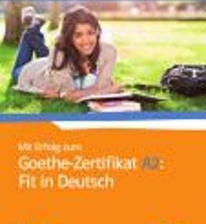 MIT ERFOLG ZUM FIT IN DEUTSCH GOETHE-ZERTIFIKAT A2 UEBUNGSBUCH UND TESTBUCH