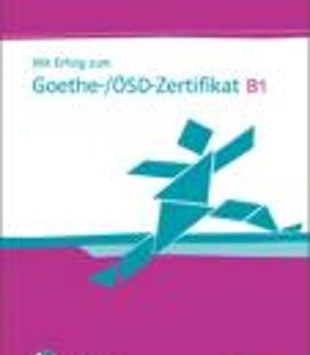 MIT ERFOLG ZUM GOETHE/OSD-ZERTIFIKAT B1 UEBUNGSBUCH (+ CD)