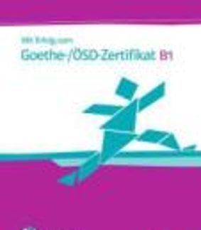 MIT ERFOLG ZUM GOETHE/OSD-ZERTIFIKAT B1 TESTBUCH (+ CD)