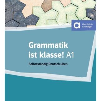 GRAMMATIK IST KLASSE! A1