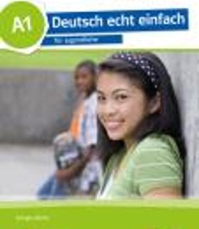 DEUTSCH ECHT EINFACH A1 KURSBUCH