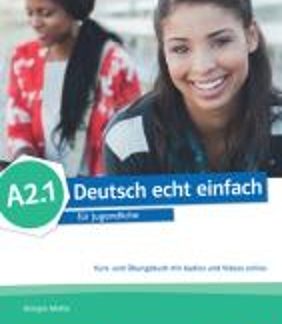 DEUTSCH ECHT EINFACH A2.1 KURS - UND ÜBUNGSBUCH