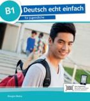 DEUTSCH ECHT EINFACH B1 KURSBUCH