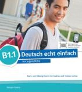 DEUTSCH ECHT EINFACH B1.1 KURS - UND ÜBUNGSBUCH