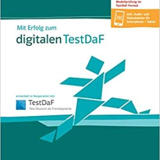 MIT ERFOLG ZUM DIGITALEN TESTDAF UEBUNGSBUCH UND TESTBUCH