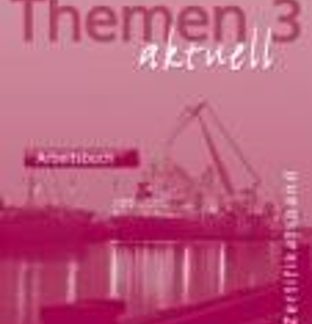 THEMEN AKTUELL 3 ARBEITSBUCH