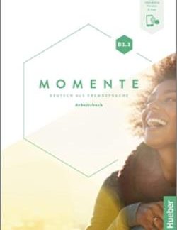 MOMENTE B1.1 ARBEITSBUCH (PLUS INTERAKTIVE VERSION)
