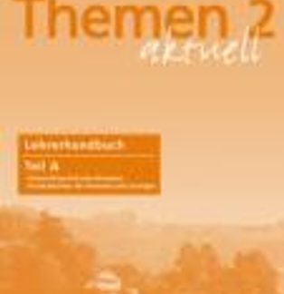 THEMEN AKTUELL 2 LEHRERHANDBUCH A