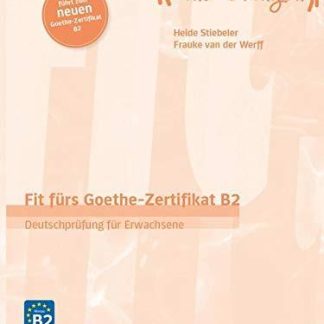 FIT FUERS GOETHE-ZERTIFIKAT B2 KURSBUCH (ERWACHSENE) 2019