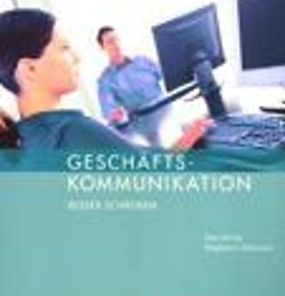 GESCHAFTSKOMMUNIKATION: BESSER SCHREIBEN - KURSBUCH