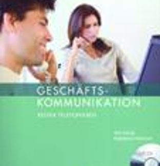 GESCHAFTSKOMMUNIKATION: BESSER TELEFONIEREN-KURSBUCH