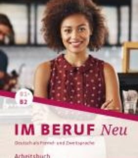 IN BERUF NEU B1+-B2 ARBEITSBUCH