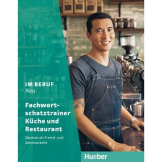 IM BERUF NEU FACHWORTSCHATZTRAINER KÜCHE UND RESTAURANT KURSBUCH