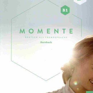 MOMENTE B1 KURSBUCH (PLUS INTERAKTIVE VERSION)