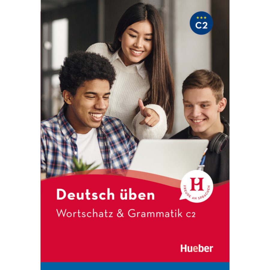DEUTSCH ÜBEN: WORTSCHATZ UND GRAMMATIK C2