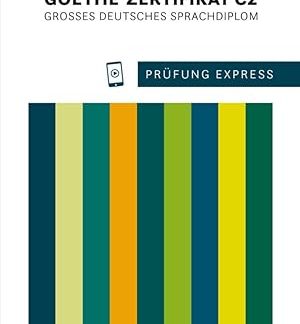 PRÜFUNG EXPRESS ‐ GOETHE‐ZERTIFIKAT C2 KURSBUCH