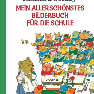 MEIN ALLERSCHÖNSTES BILDERBUCH FÜR DIE SCHULE