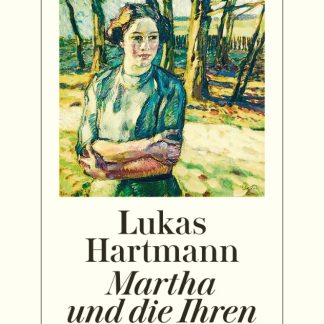 MARTHA UND DIE IHREN