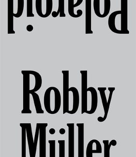 ROBBY MÜLLER: POLAROID HC