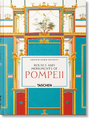 TASCHEN 45TH EDITION : NICCOLINI. HOUSES & MONUMENTS OF POMPEII HC