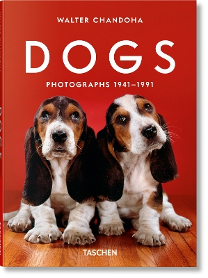 TASCHEN POCKET : WALTER CHANDOHA. DOGS. PHOTOGRAPHS 1941–1991 HC