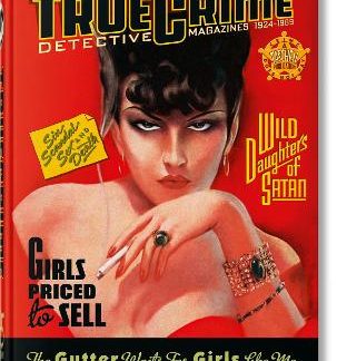 TASCHEN 45TH EDITION : TRUE CRIME DETECTIVE MAGAZINES. 1924–1959. 45TH ED. HC