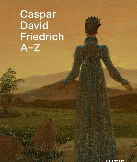 CASPAR DAVID FRIEDRICH: A-Z HC