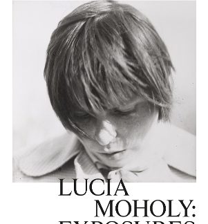 LUCIA MOHOLY: EXPOSURES HC