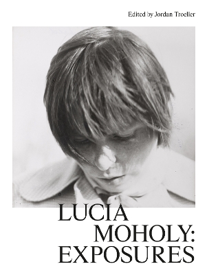 LUCIA MOHOLY: EXPOSURES HC
