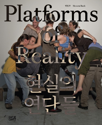 HEAVEN BAEK: PLATFORMS OF REALITY (BILINGUAL EDITION) PB