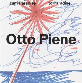 OTTO PIENE: PATHS TO PARADISE HC