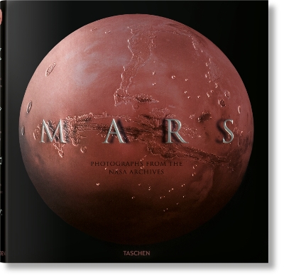 TASCHEN FOTO : MARS. PHOTOGRAPHS FROM THE NASA ARCHIVES HC