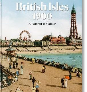 TASCHEN XL : British Isles 1900. A Portrait in Colour HC