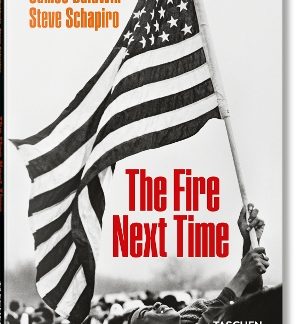 TASCHEN POCKET : JAMES BALDWIN. STEVE SCHAPIRO. THE FIRE NEXT TIME HC