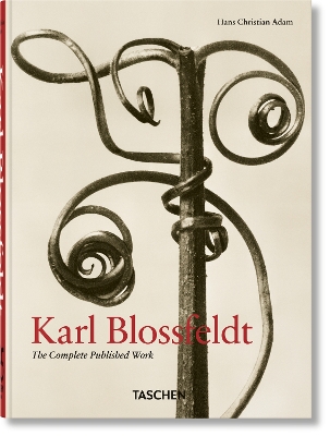 TASCHEN 45TH EDITION : KARL BLOSSFELDT. THE COMPLETE PUBLISHED WORK. HC