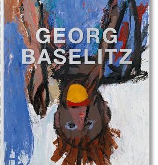 TASCHEN FP : GEORG BASELITZ HC
